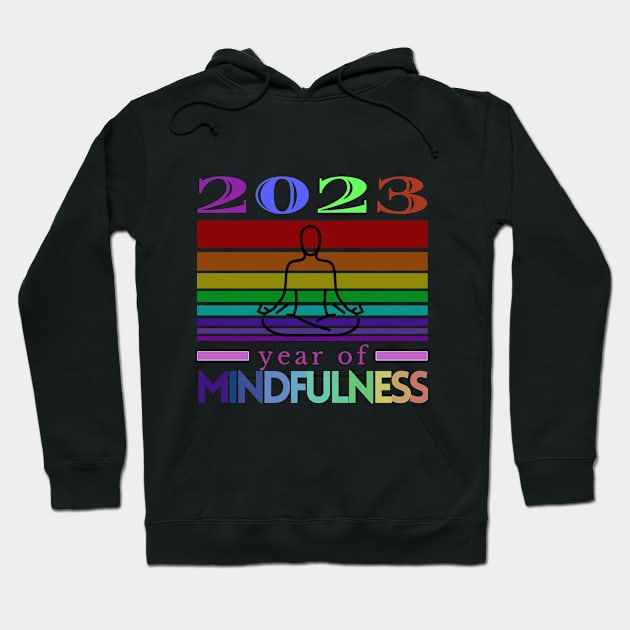 2023 year of mindfulness Hoodie by Yenz4289